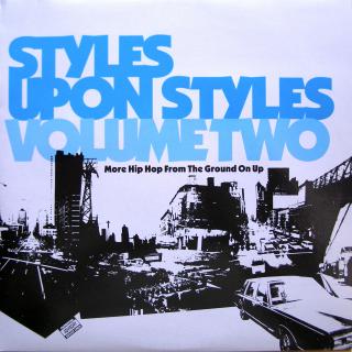 2x12  Various ‎– Styles Upon Styles Volume Two - More Hip Hop From The Ground On ((2001) KOMPILACE)