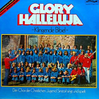 2xLP Der Chor der Christlichen Jugend Sinstrof – Glory Halleluja_Klingende Bibel (Rozevírací obal. Velmi pěkný stav i zvuk!)