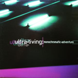 2xLP Ultra Living ‎– Monochromatic Adventure (Velmi dobrý stav (Album, UK, 1998, Drum n Bass, Dub, Downtempo))