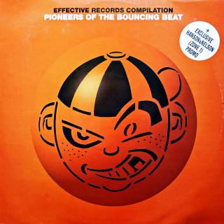 2xLP Various - Effective Records Compilation - Pioneers Of The Bouncing Beat (Kompilace, UK, 1994, Progressive House, House)