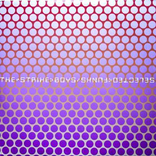3x12  The Strike Boys ‎– Selected Funks  ((1998) SUPER STAV)