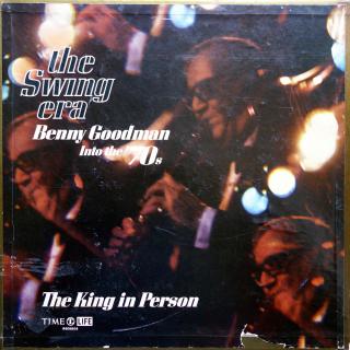 3xLP Benny Goodman ‎– The Swing Era: Into The '70s - The King In Person  (V kartonovém boxu včetně knížky. Obal je trochu obnošený, ale desky ve velmi dobrém stavu (Kompilace, USA, Stereo, 1972, Swing))