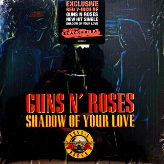7  Guns N' Roses – Shadow Of Your Love (Červený vinyl. Nové a stále zatavené ve fólii - perfektní stav.)