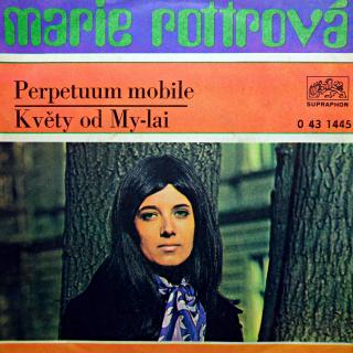 7  Marie Rottrová ‎– Perpetuum Mobile / Květy Od My-lai (Deska je trochu ohraná, mnoho jemných vlásenek. Nicméně hraje fajn, dobrý zvuk. Obal je také trochu obnošený, vstupní hrany vyztužené lep. páskou.)