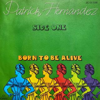 7  Patrick Hernandez – Born To Be Alive (Na desce jedna malá oděrka, asi půl minuty jsou slyšet lupance. Obal v pěkném stavu.)