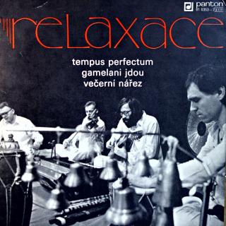 7  Relaxace ‎– Tempus Perfectum / Gamelani Jdou / Večerní Nářez (Deska i rozevírací obal jsou v pěkném stavu.)