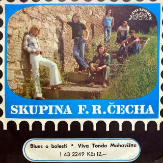 7  Skupina F. R. Čecha – Blues O Bolesti • Viva Tonda Mahavišnu (Deska mírně ohraná. Obal v pěkném stavu.)