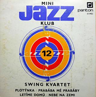 7  Swing Kvartet ‎– Mini Jazz Klub 12 (Deska je v krásném stavu. Obal mírně obnošený.)