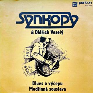 7  Synkopy &amp; Oldřich Veselý – Blues O Výčepu / Modřinná Soustava (Deska je opticky v krásném stavu. Hraje velmi dobře s mírným praskotem v záznamu, v nájezdové stopě praskot výraznější. Obal je ve velmi pěkném stavu.)