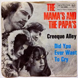 7  The Mama's And The Papa's – Creeque Alley / Did You Ever Want To Cry (Deska je hodně ohraná, posetá vlásenkami. Nicméně hraje dobře s mírným praskotem v záznamu. Obal je trochu obnošený a pokrčený.)