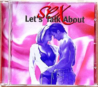 CD Unknown Artist – Let's Talk About Sex (Převzaté verze známých písní.)