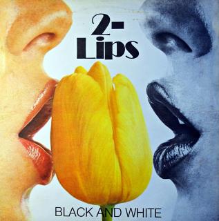 LP 2-Lips ‎– Black And White (Na desce i na obalu jen drobné známky používání. Pěkný stav)