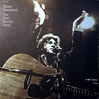 LP Albert Hammond ‎– The Free Electric Band (Rozevírací obal. Deska mírně ohraná. Obal jen lehce obnošený.)