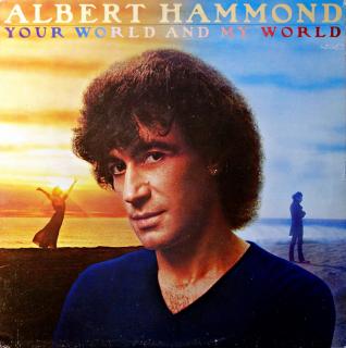LP Albert Hammond ‎– Your World And My World (Deska je hodně hraná, vlásenky a drobné oděrky. Hraje místy s jemnými lupanci. Obal lehce obnošený, odřené hrany.)