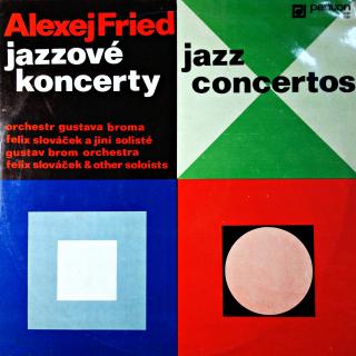 LP Alexej Fried, Gustav Brom Orchestra, Felix Slováček - Jazzové Koncerty (Deska ve velmi dobrém stavu (Album, CZ, 1975,  Fusion, Big Band, Jazz-Rock, Modern))