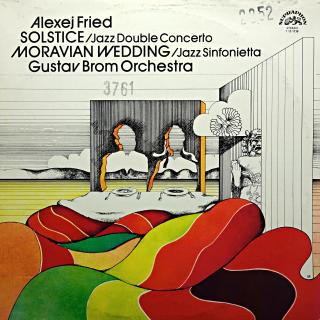 LP Alexej Fried, Gustav Brom Orchestra ‎– Solstice / Moravian Wedding (Deska v krásném stavu. Obal jen lehce obnošený (Album, Club Edition, CZ, 1975, Fusion, Big Band, Jazz-Rock))