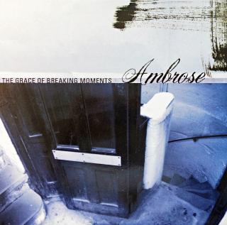 LP Ambrose ‎– The Grace Of Breaking Moments (Včetně insertu. Na desce pouze velmi jemné vlásenky. Obal je v perfektním stavu.)
