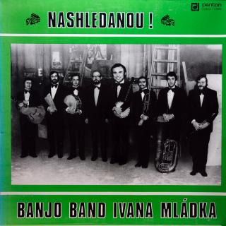 LP Banjo Band Ivana Mládka ‎– Nashledanou! (Deska je v dobrém a lesklém stavu, mírně ohraná s vlásenkami. Hraje fajn, velmi dobrý a čistý zvuk. Obal je v krásném stavu.)