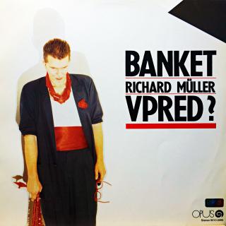 LP Banket, Richard Müller ‎– Vpred? (Deska i obal jsou v krásném a lesklém stavu. Bezvadný a čistý zvuk i v tichých pasážích.)