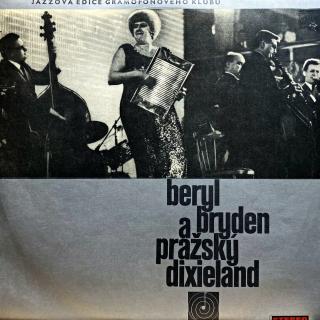 LP Beryl Bryden A Pražský Dixieland ‎– Beryl Bryden A Pražský Dixieland (Deska je v krásném stavu, pár velmi jemných vlásenek. Obal taky pěkný, jen lehké stopy používání (Album, Czechoslovakia, Stereo, 1968, Jazz, Dixieland))