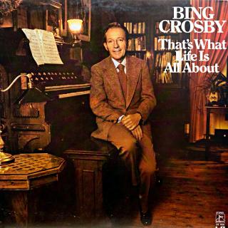 LP Bing Crosby ‎– That's What Life Is All About (Deska v pěkném stavu, jen velmi lehké stopy používání. Rozevírací obal v perfektní kondici.)