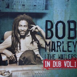 LP Bob Marley And The Wailers ‎– In Dub, Vol. 1 ((2012) KOMPILACE)