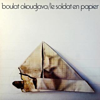 LP Boulat Okoudjava ‎– Le Soldat En Papier (Včetně bookletu. Svázáno. Deska i rozevírací obal jsou ve velmi dobrém stavu.)