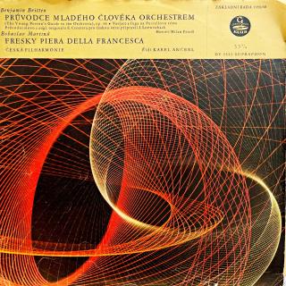 LP Britten / Martinů – Průvodce Mladého Člověka Orchestrem / Fresky Piera Del... (Deska ve velmi pěkném stavu.)