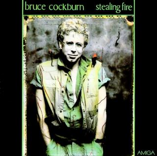LP Bruce Cockburn – Stealing Fire (Deska i obal jsou v krásném a lesklém stavu, pouze pár jemných vlásenek. Bezvadný a čistý zvuk i v pasážích mezi skladbami.)