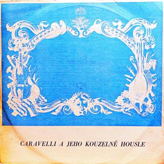 LP Caravelli – Caravelli  A Jeho Kouzelné Housle (Deska je v trochu horším stavu.)