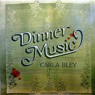 LP Carla Bley ‎– Dinner Music (Deska je v pěkném stavu, jen lehce ohraná s jemnými vlásenkami. Bezvadný a čistý  zvuk i v tichých pasážích. Obal v perfektní kondici (Album, Czechoslovakia, 1986, Contemporary Jazz, Fusion))