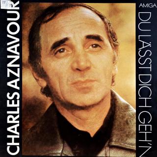 LP Charles Aznavour ‎– Du Lässt Dich Geh'n (KOMPILACE (Germany, 1983, Chanson) )