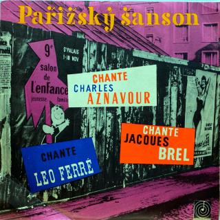 LP Charles Aznavour, Jacques Brel, Leo Ferré ‎– Pařížský Šanson (Včetně přílohy (8 stran). Deska je v bezvadném a lesklém stavu. Velmi dobrý a čistý zvuk, jen mírný praskot v nájezdové stopě. Obal je taky v krásném stavu.)