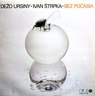 LP Dežo Ursiny, Ivan Štrpka ‎– Bez Počasia (Deska jen lehce ohraná s jemnými vlásenkami. Bezvadný a čistý zvuk. Obal v perfektním stavu.)
