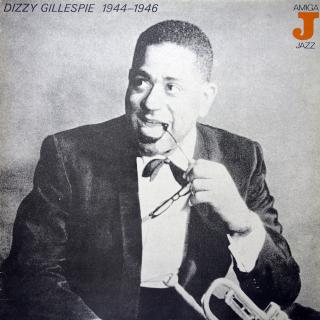 LP Dizzy Gillespie 1944–1946 (Deska lehce ohraná, jemné vlásenky. Obal v pěkném stavu (Kompilace, Germany, 1981, Bop-Jazz))