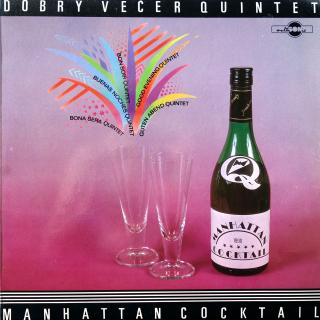 LP Dobrý Večer Quintet ‎– Manhattan Cocktail (Deska i obal v pěkném stavu pouze s jemnými vlásenkami (Album, CZ, 1991, Funk, Soul, Avant-garde Jazz))