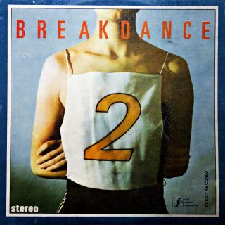 LP „Electric-Cord Orchestra“ Conducted By Doru Danciu ‎– Break Dance 2 (Velmi dobrý stav (Album, Romania, 1987, Electro, Synth-pop ))