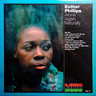 LP Esther Phillips ‎– Alone Again Naturally (Deska je mírně ohraná, vlásenky a jemné oděrky. Zvuk je stále velmi dobrý, mírný praskot jen v tichých pasážích. Obal v pěkném stavu, pouze drobné oděrky.)