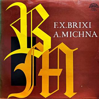 LP F. X. Brixi / A. Michna – F. X. Brixi / A. Michna (Deska v top stavu!)