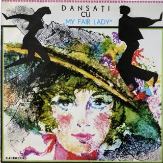 LP Fr. Loewe / Orchestra Jack First ‎– Dansați Cu „My Fair Lady“ (DESKA V SUPER STAVU)