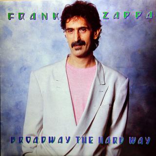 LP Frank Zappa ‎– Broadway The Hard Way (Deska jen mírně ohraná, jemné vlásenky. Hraje fajn, čistý zvuk. Obal ve velmi pěkném stavu. Orig. vnitřní obal s potiskem.)