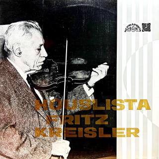 LP Fritz Kreisler – Houslista Fritz Kreisler (Velmi pěkný stav i zvuk!)
