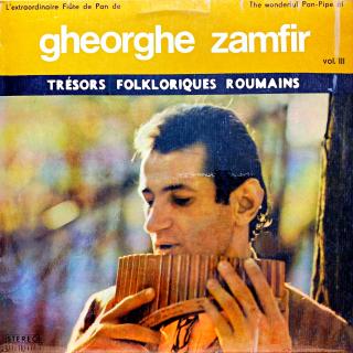LP Gheorghe Zamfir – The Wonderful Pan-Pipe Of Gheorghe Zamfir Vol. III: Nai (Deska i obal jsou v bezvadném a lesklém stavu. Pravděpodobně nehrané.)