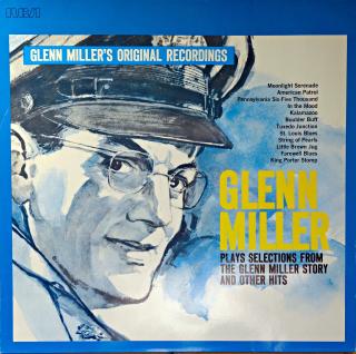 LP Glenn Miller Plays Selections From  The Glenn Miller Story  And Other Hits (Deska i obal jsou v bezvadném stavu.)