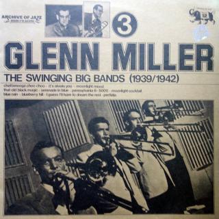 LP Glenn Miller ‎– The Swinging Big Bands - Glenn Miller Vol. 3 ((Italy, 1974, Big Band, Swing))