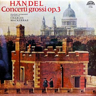 LP Händel • Charles Mackerras – Concerti Grossi, Op.3 (Top stav i zvuk!)