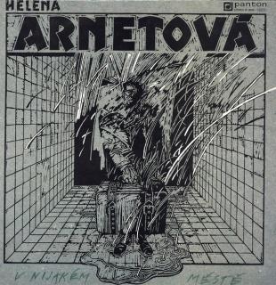 LP Helena Arnetová ‎– V Nijakém Městě (Deska i obal jsou v krásném stavu, jako nové.)