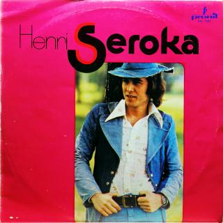 LP Henri Seroka ‎– Henri Seroka (Deska lehce ohraná s jemnými vlásenkami. Obal mírně obnošený.)