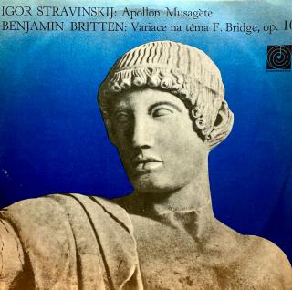 LP Igor Stravinskij / B. Britten ‎– Apollon Musagète / Variace Na Téma F. Bridge (Deska i obal jsou ve velmi pěkném stavu.)