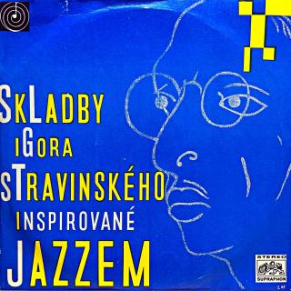 LP Igor Stravinskij – Skladby Igora Stravinského Inspirované Jazzem (Deska v top stavu!)